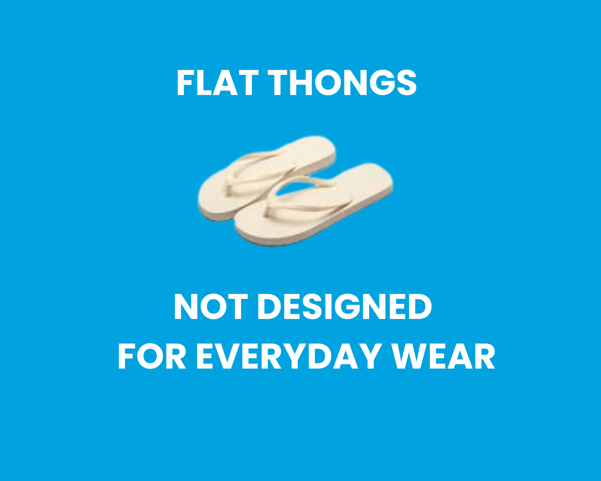 The image shows flat thongs and the caption is Flat Thongs not designed for everyday wear